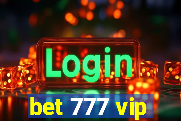 bet 777 vip