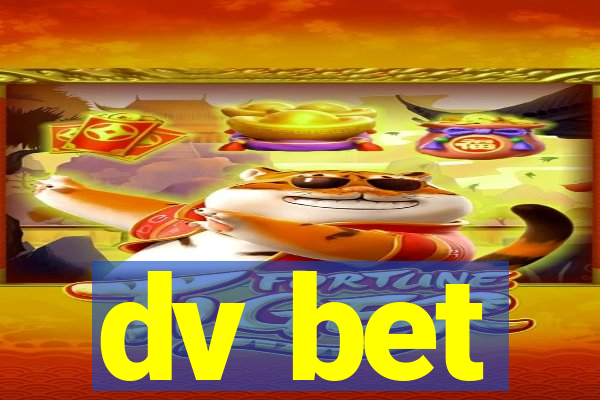 dv bet