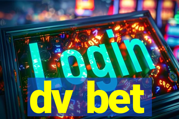 dv bet