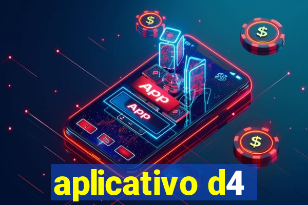 aplicativo d4