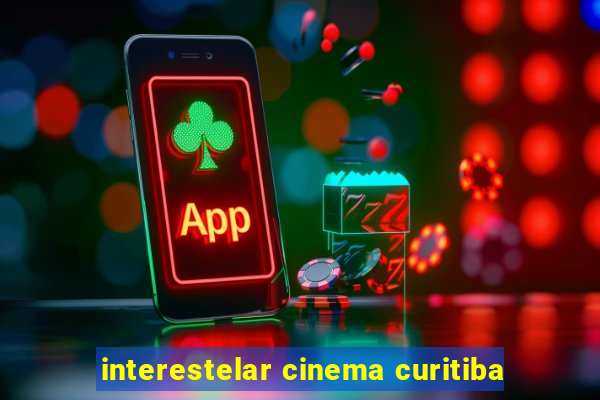 interestelar cinema curitiba