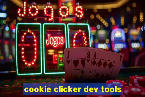 cookie clicker dev tools