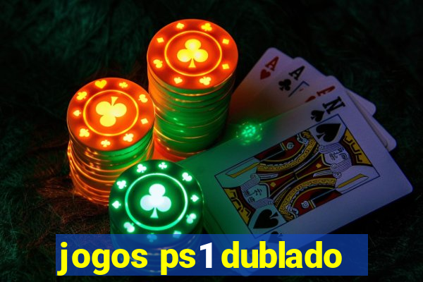 jogos ps1 dublado