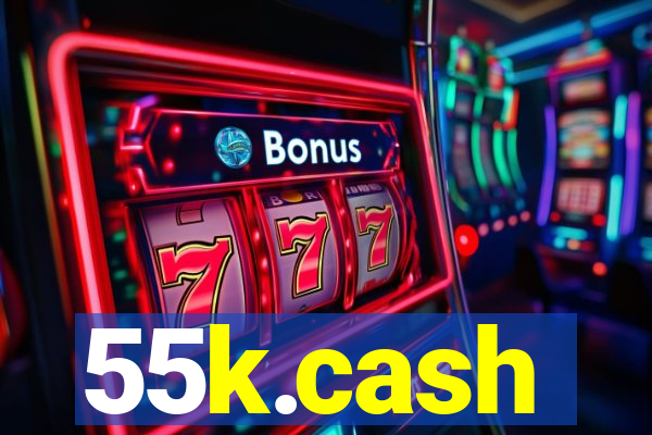 55k.cash