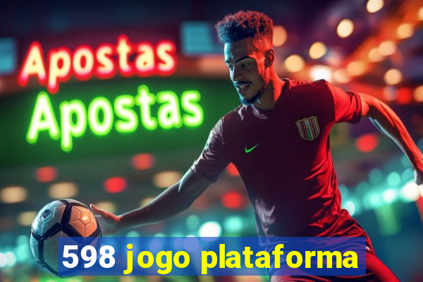 598 jogo plataforma