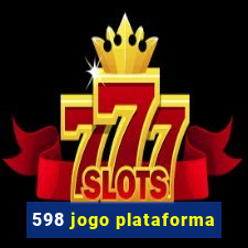 598 jogo plataforma