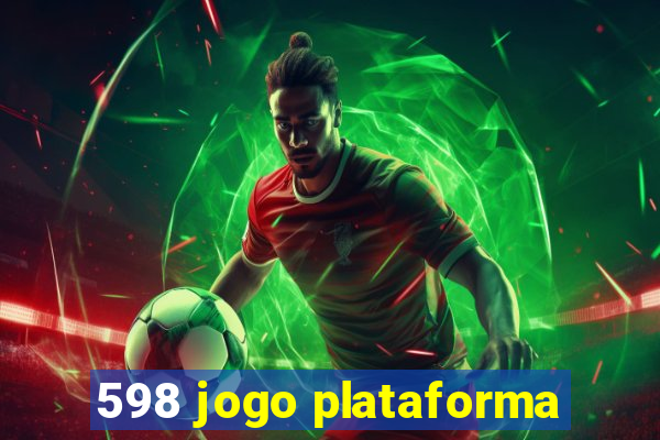 598 jogo plataforma