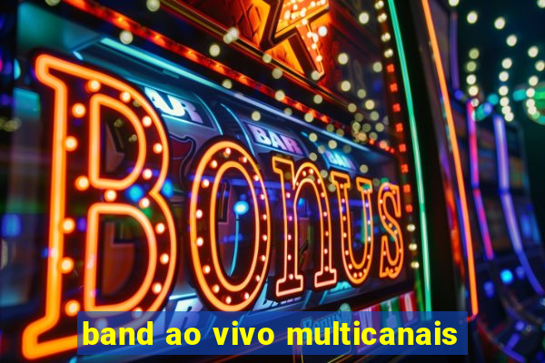 band ao vivo multicanais