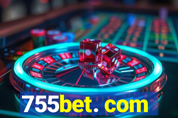 755bet. com