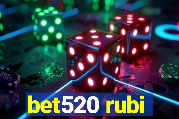 bet520 rubi