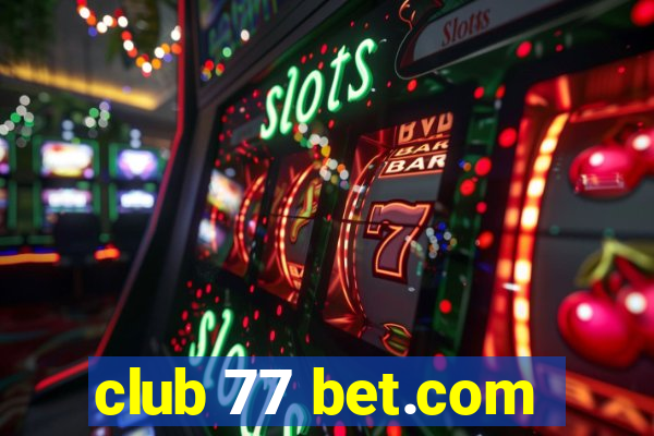 club 77 bet.com