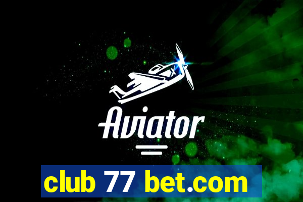 club 77 bet.com