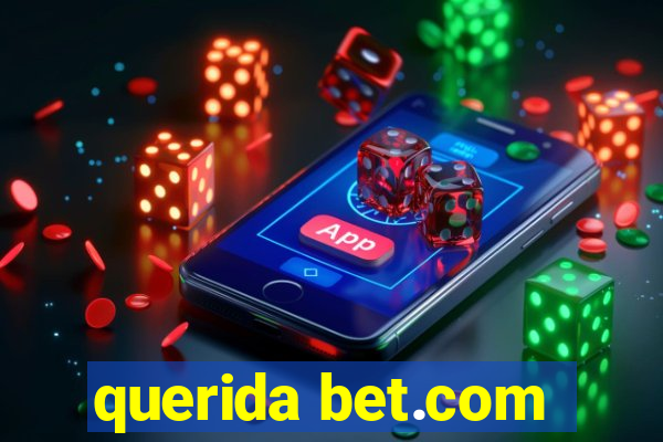 querida bet.com