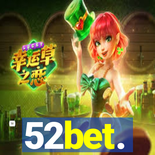 52bet.