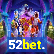 52bet.