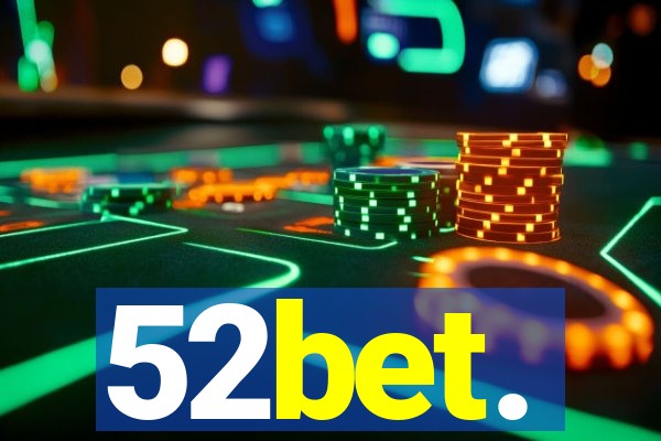 52bet.