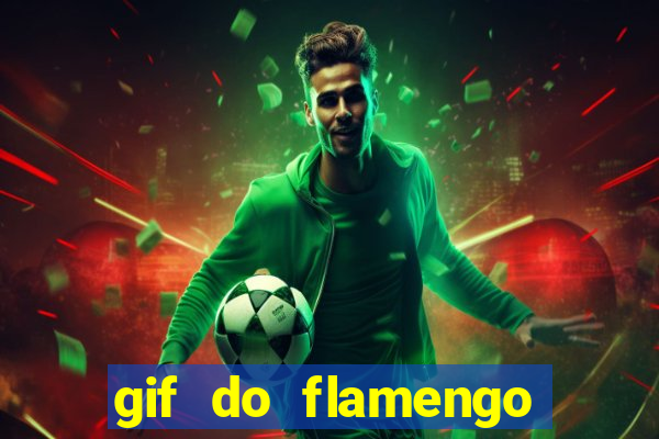 gif do flamengo para celular