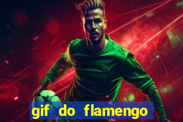 gif do flamengo para celular