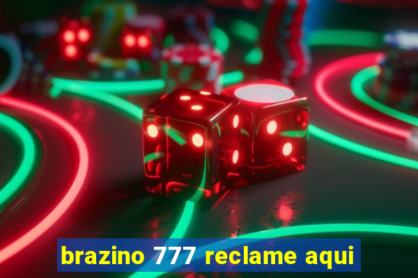 brazino 777 reclame aqui