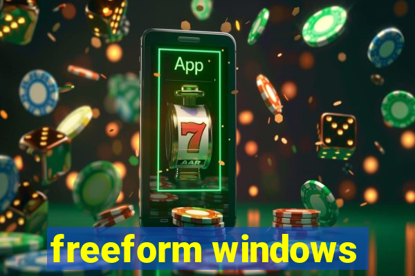 freeform windows