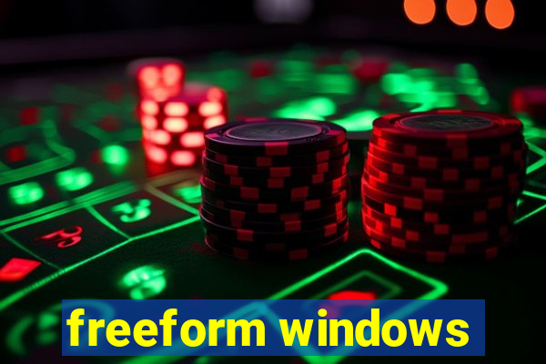 freeform windows