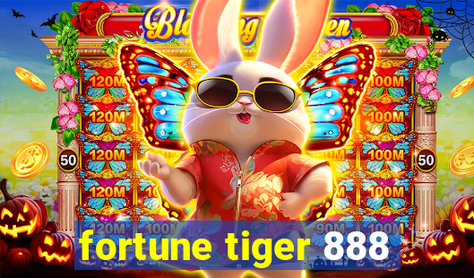 fortune tiger 888