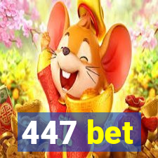 447 bet