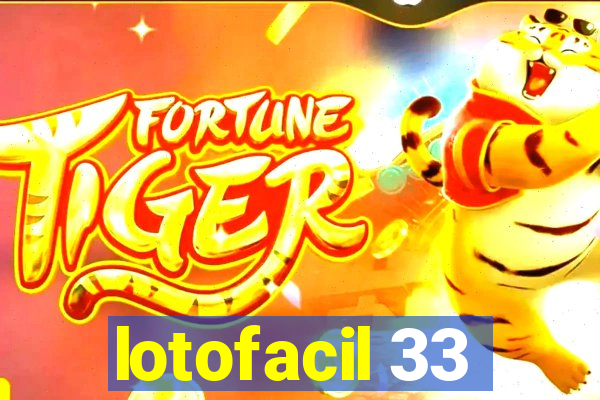 lotofacil 33