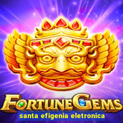 santa efigenia eletronica