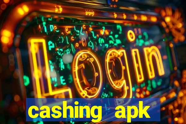 cashing apk dinheiro infinito