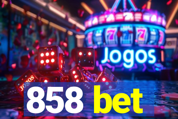 858 bet