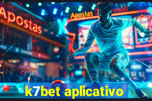 k7bet aplicativo