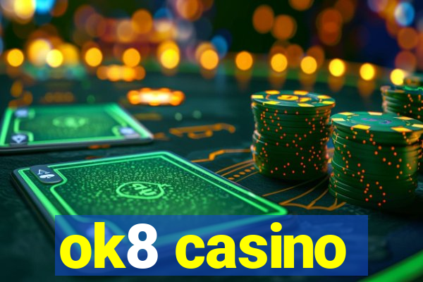 ok8 casino