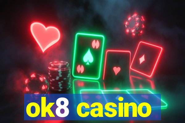 ok8 casino