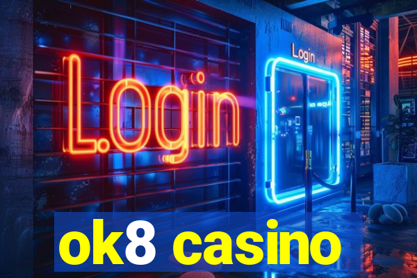 ok8 casino