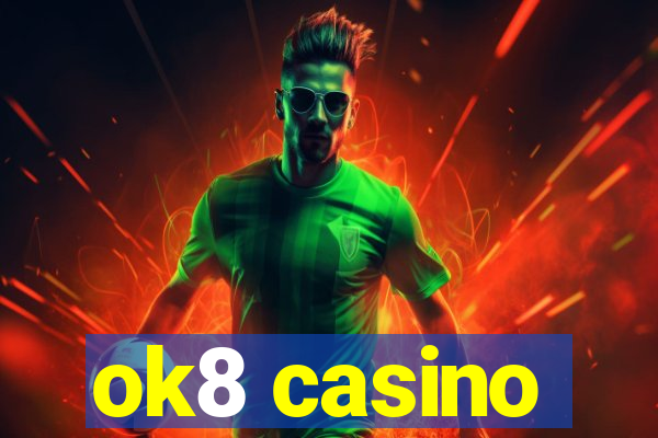 ok8 casino