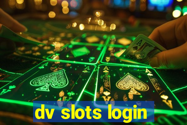 dv slots login