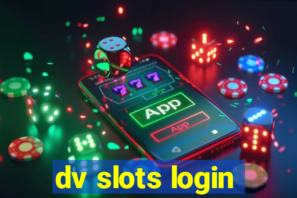 dv slots login