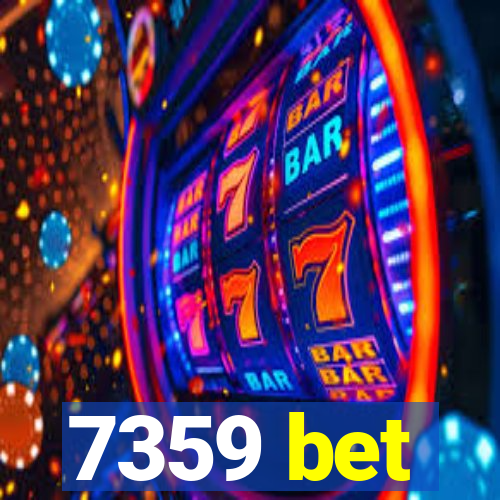 7359 bet