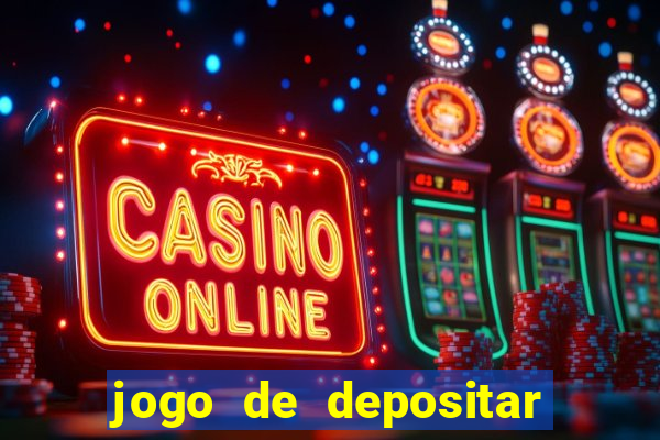 jogo de depositar 5 reais