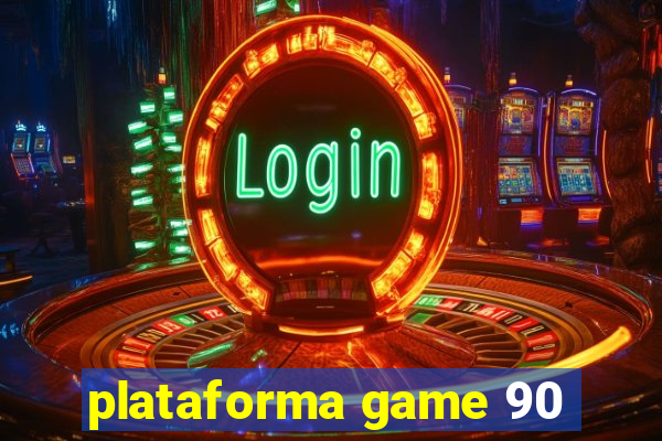 plataforma game 90