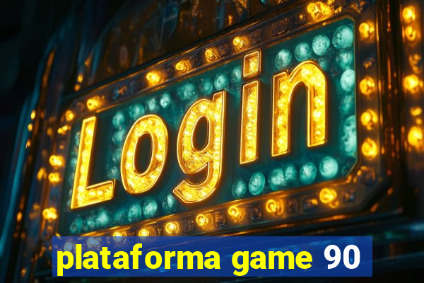 plataforma game 90