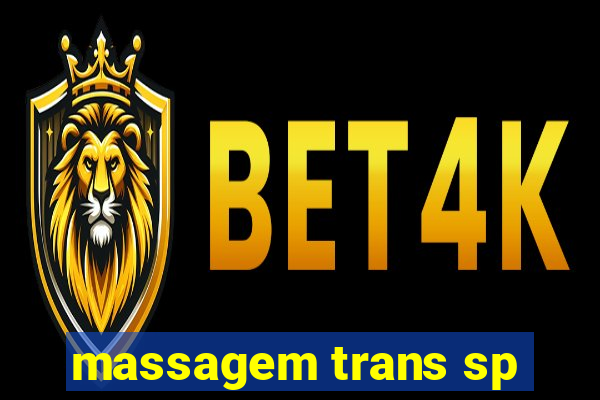 massagem trans sp