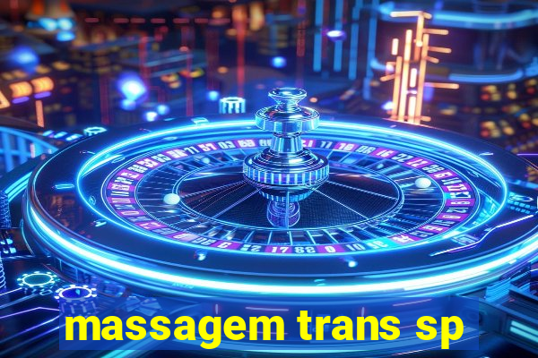 massagem trans sp