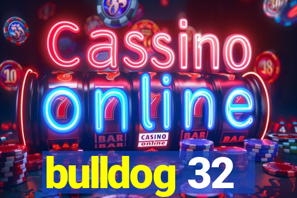 bulldog 32