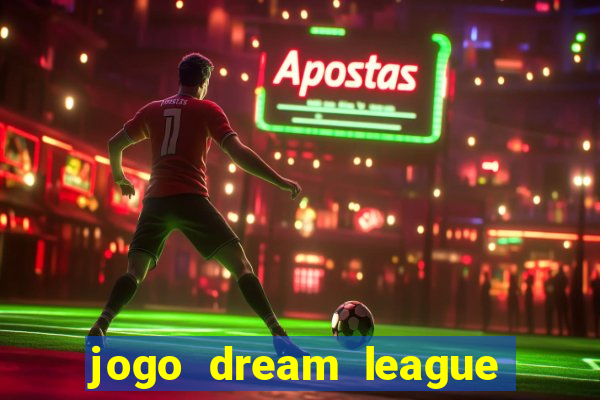 jogo dream league soccer 2016