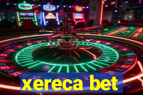 xereca bet