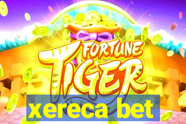 xereca bet