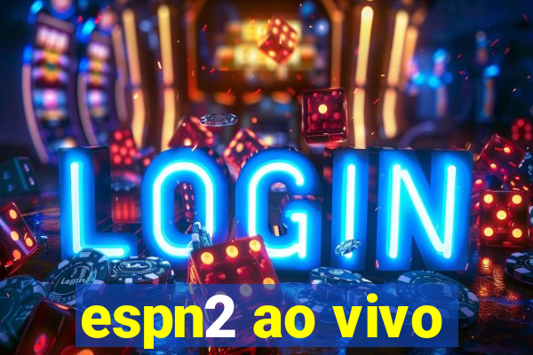 espn2 ao vivo