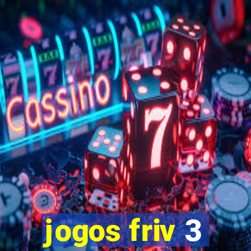 jogos friv 3